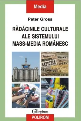 Radacinile culturale ale sistemului mass-media romanesc