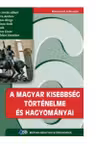 A magyar kisebbseg tortenelme es hagyomanyai. (Istoria si traditiile minoritatii maghiare. Manual pentru clasa a VI-a)