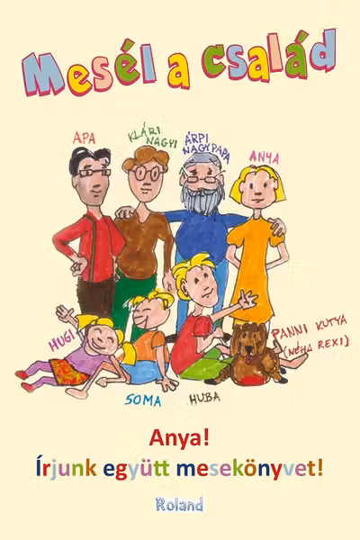 Mesél a család. Anya! Írjunk együtt mesekönyvet! Poveste de familie