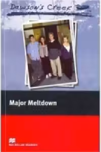 Dawson's Creek: Major Meltdown (with audio CD)