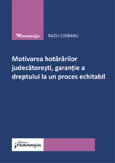 Motivarea hotărârilor judecătorești, garanție a dreptului la un proces echitabil