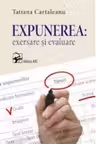 Expunerea: exersare si evaluare.