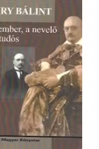 Az ember, a nevelo es a tudos
