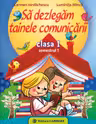 Să dezlegăm tainele comunicării - Clasa 1 Sem.1