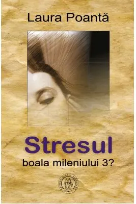 Stresul, boala mileniului 3