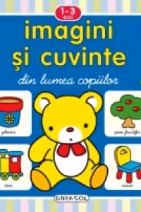 Imagini si cuvinte din lumea copiilor