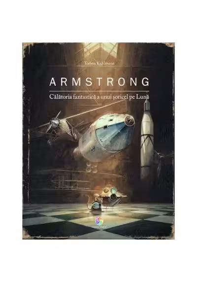 Armstrong. Calatoria fantastica a unui soricel pe Luna