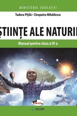 Stiinte ale naturii. Manual pentru clasa a IV-a