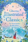 Illustrated Classics. The Secret Garden & Other Stories