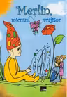Merlin, micutul vrajitor