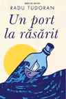 Un port la rasarit