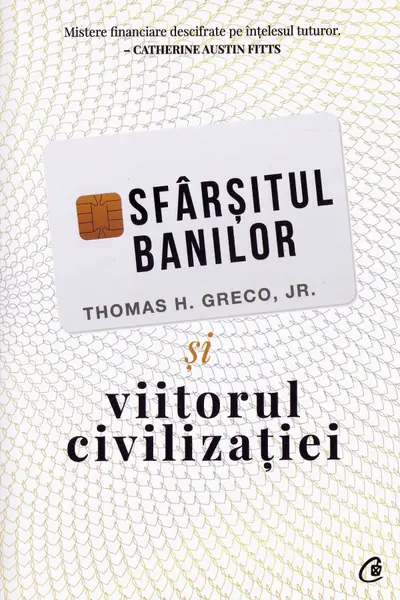 Sfarsitul banilor si viitorul civilizatiei