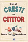 Cum sa cresti un cititor