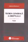 Teoria generala a dreptului. Tratat
