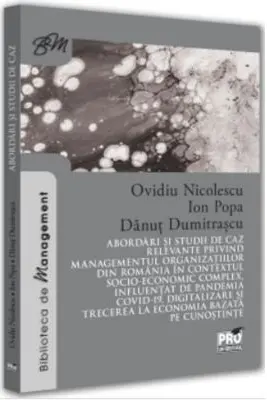 Abordari si studii de caz relevante privind managementul organizatiilor din Romania