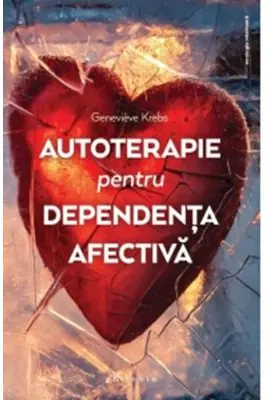 Autoterapie pentru dependenta afectiva