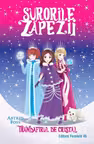 Surorile zapezii: Trandafirul de cristal (Volumul II)