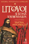 Istoria povestita copiilor. Volumul 4: Litovoi si scoala Solomonarilor
