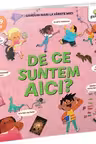 De ce suntem aici?