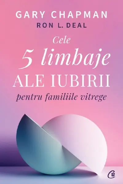 Cele cinci limbaje ale iubirii pentru familiile vitrege