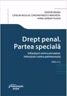 Drept penal. Partea speciala. Infractiuni contra persoanei. Infractiuni contra patrimoniului. Editia a 2-a