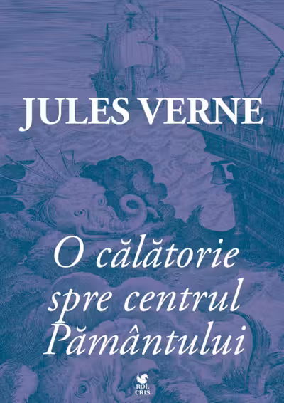 O calatorie spre centrul Pamantului - Jules Verne