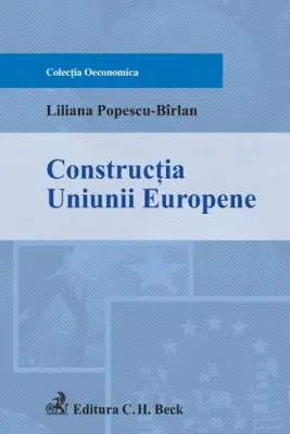 Constructia Uniunii Europene - Liliana Popescu Birlan