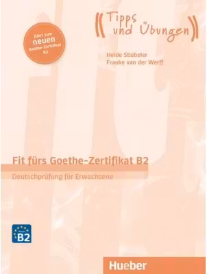 Fit furs Goethe-Zertifikat B2 Lehrbuch mit Audio-CD - Brigitte Schaefer, Frauke van der Werff