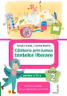 Calatorie prin lumea textelor literare. Clasa a 2-a. Partea 2 (AR)