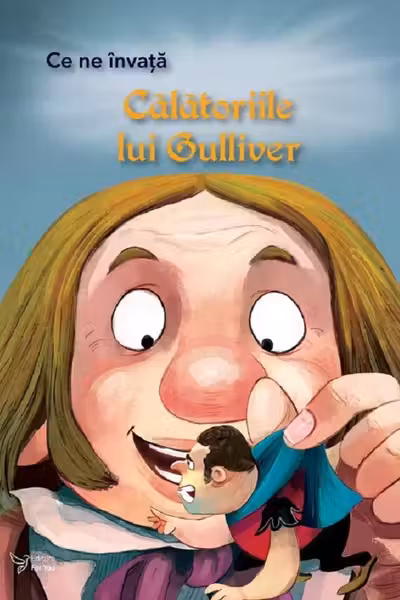 Ce ne invata: Calatoriile lui Guliver