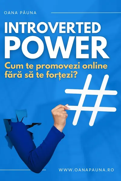Introverted Power. Cum te promovezi online fără să te forțezi?