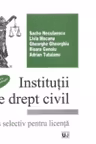 Institutii de drept civil. Curs selectiv pentru licenta - editia a II-a