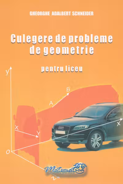 Culegere de probleme de geometrie pentru liceu