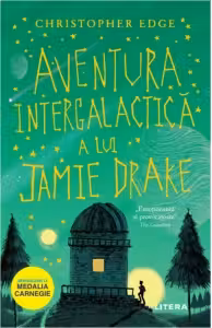 AVENTURA INTERGALACTICA A LUI JAMIE DRAKE Christopher Edge