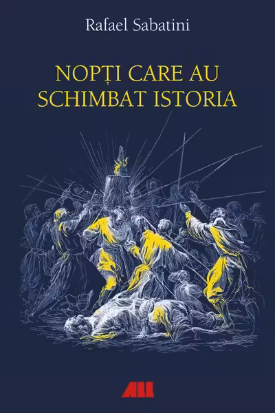 Nopti care au schimbat istoria