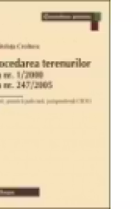 Retrocedarea terenurilor. Legea nr. 1/2000 si Legea nr. 247/2005