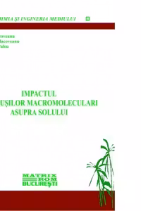 Impactul compusilor macromoleculari asupra solului (CD)