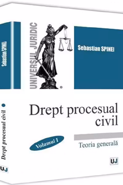 Drept procesual civil. Vol.1: Teoria generala