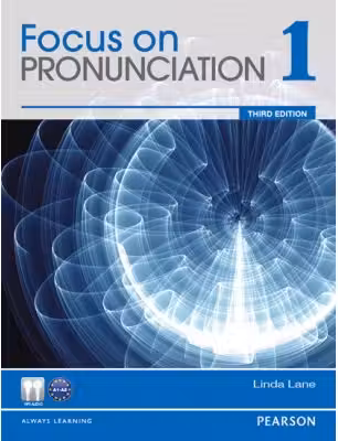 Focus on Pronunciation 1, 3rd Edition Student Book