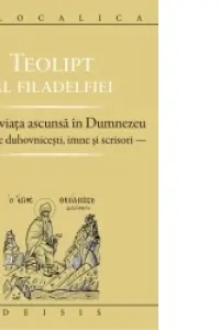 Despre viata ascunsa in Dumnezeu. Cuvinte duhovnicesti, imne si scrisori