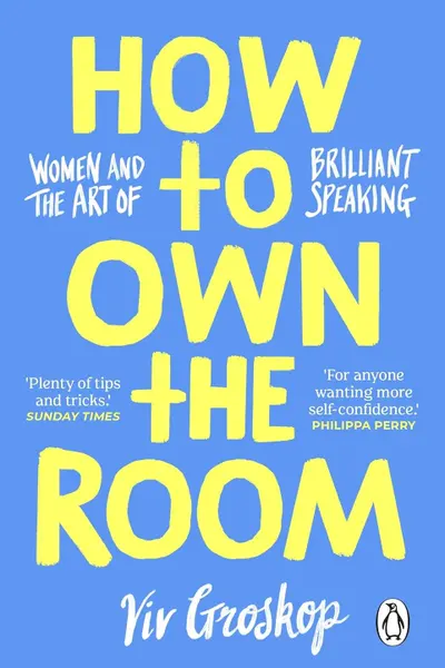 How to Own the Room