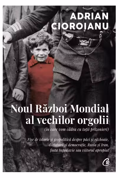 Noul Razboi Mondial al vechilor orgolii