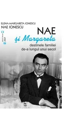 Nae si Margareta. Destinele familiei de-a lungul unui secol