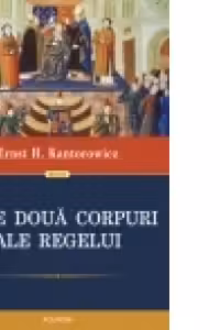 Cele doua corpuri ale regelui