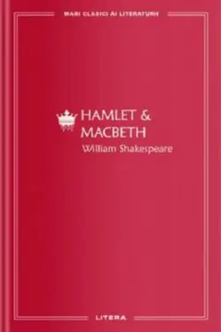 MARI CLASICI AI LITERATURII. Hamlet & Macbeth.