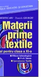 Materii prime textile. Manual pentru clasa a XI-a