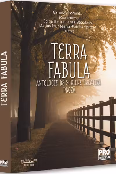Terra fabula. Antologie de scriere creativă. Proză