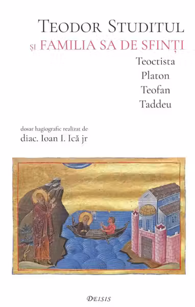 Teodor Studitul si familia sa de sfinti