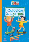 Invata cu Max. Calculam de la 0 la 100
