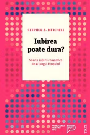 Iubirea poate dura? Soarta iubirii romantice de-a lungul timpului